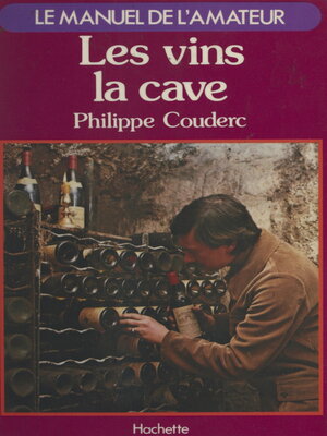 cover image of Les vins, la cave